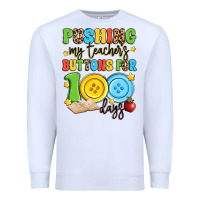 White pushing my teacher's buttons for 100 days Premium Sweatshirt - Artiststas