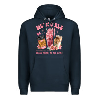 Navy were girls of course we need three drinks at all t Premium Hoodie - JahusDesignShop