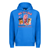 True Royal were girls of course we need three drinks at all t Premium Hoodie - JahusDesignShop