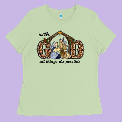 Ladies Tee With God All Things Are Possible