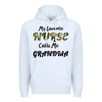 White My Favorite Nurse Calls Me Grandma Premium Hoodie - Bettercallsaul
