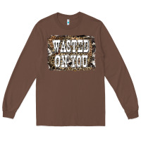 Chestnut Western Wasted On You Background Long Sleeve Tee - LillyAllenDesigns