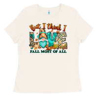 Bone But i think i love Fall most of all gnome Ladies Tee - RanaPortraitStore