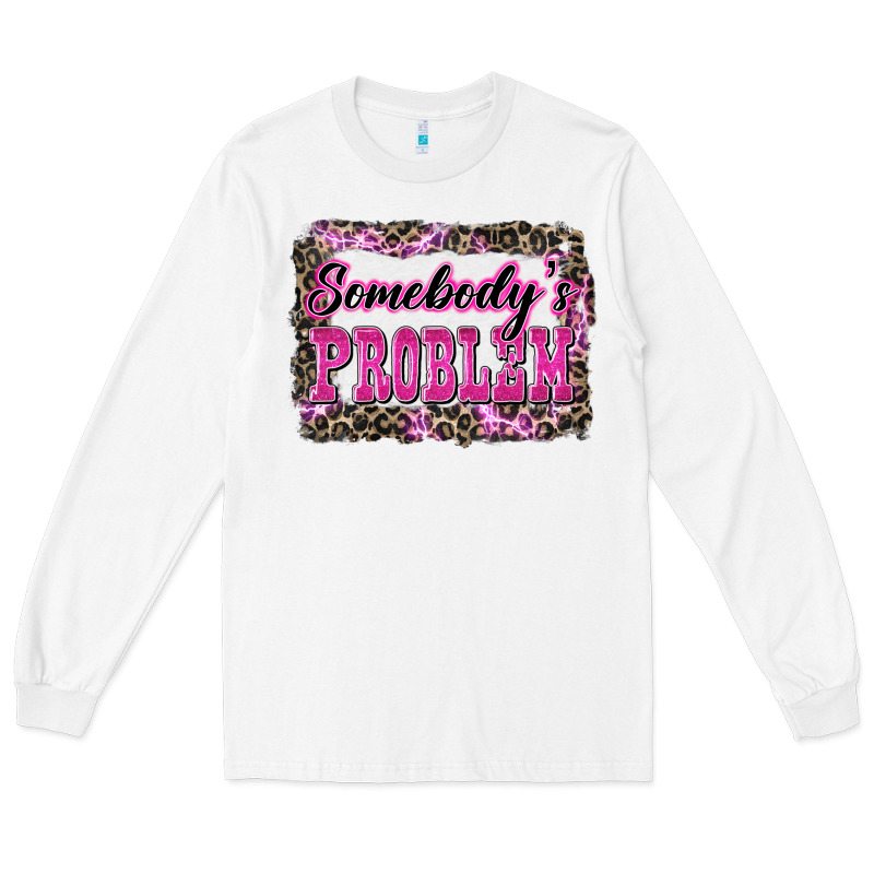Western Somebody's Problem Long Sleeve Tee by LillyAllenDesigns | Teevron