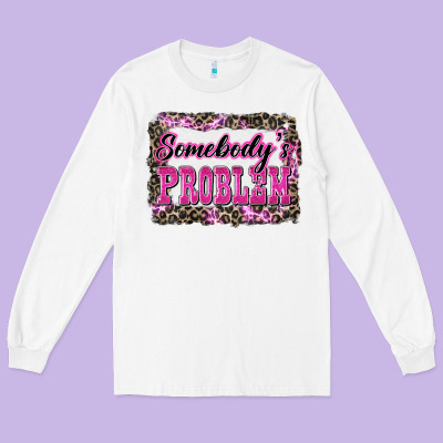 Western Somebody's Problem Long Sleeve Tee Designed By Lillyallendesigns