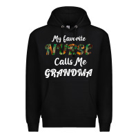My Favorite Nurse Calls Me Grandma Premium Hoodie | Teevron