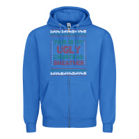 True Royal this is my ugly christmas Zipper Hoodie - MaliasSmallBusiness