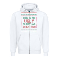 White this is my ugly christmas Zipper Hoodie - MaliasSmallBusiness