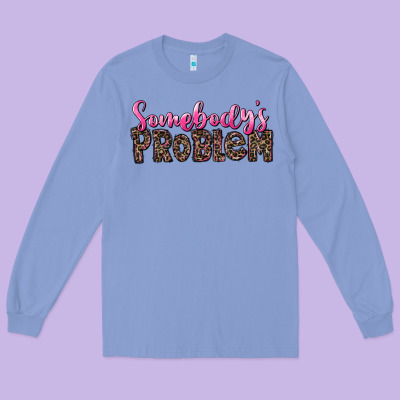 Western Somebody's Problem Long Sleeve Tee Designed By Lillyallendesigns