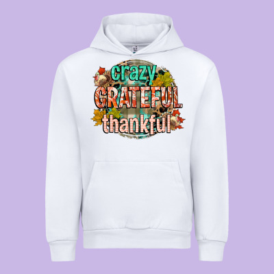 Crazy Grateful Thankful Urban Hoodie Designed By Cowgirlartshop