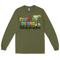 Army Green cinco de drinko bitchchoahos Long Sleeve Tee - JahusDesignShop