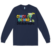 Navy cinco de drinko bitchchoahos Long Sleeve Tee - JahusDesignShop