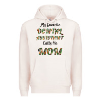 Pale Pink My Favorite Dental Assistant Calls Me Mom Premium Hoodie - Bettercallsaul