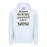 White My Favorite Dental Assistant Calls Me Mom Premium Hoodie - Bettercallsaul