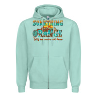Seafoam something in the orange tells me were not done Zipper Hoodie - NancyCooperArtShop