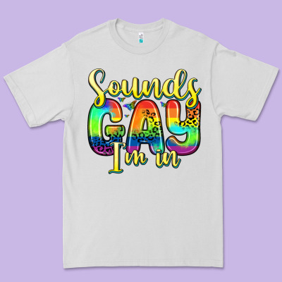 Sounds Gay I M In Premium Tee Designed By Zillion Design Studio