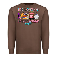 Chestnut 100 days of doing teacher stuff Premium Sweatshirt - Artiststas