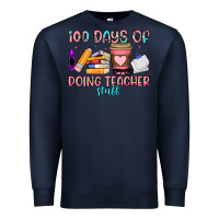 Navy 100 days of doing teacher stuff Premium Sweatshirt - Artiststas