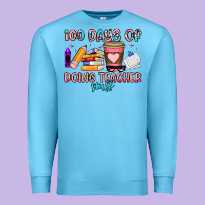 100 Days Of Doing Teacher Stuff Premium Sweatshirt Designed By Artiststas