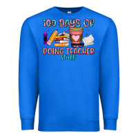 True Royal 100 days of doing teacher stuff Premium Sweatshirt - Artiststas