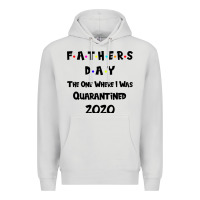 Dove Grey Father s Day The One Where I Was Quarantined 2020 Premium Hoodie - Bettercallsaul