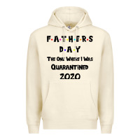 Sandshell Father s Day The One Where I Was Quarantined 2020 Premium Hoodie - Bettercallsaul