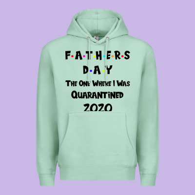 Father S Day The One Where I Was Quarantined 2020 Premium Hoodie Designed By Bettercallsaul