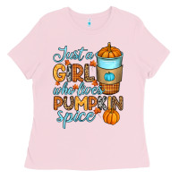 Bubblegum Pink Just a girl who loves pumpkin spice Ladies Tee - RanaPortraitStore