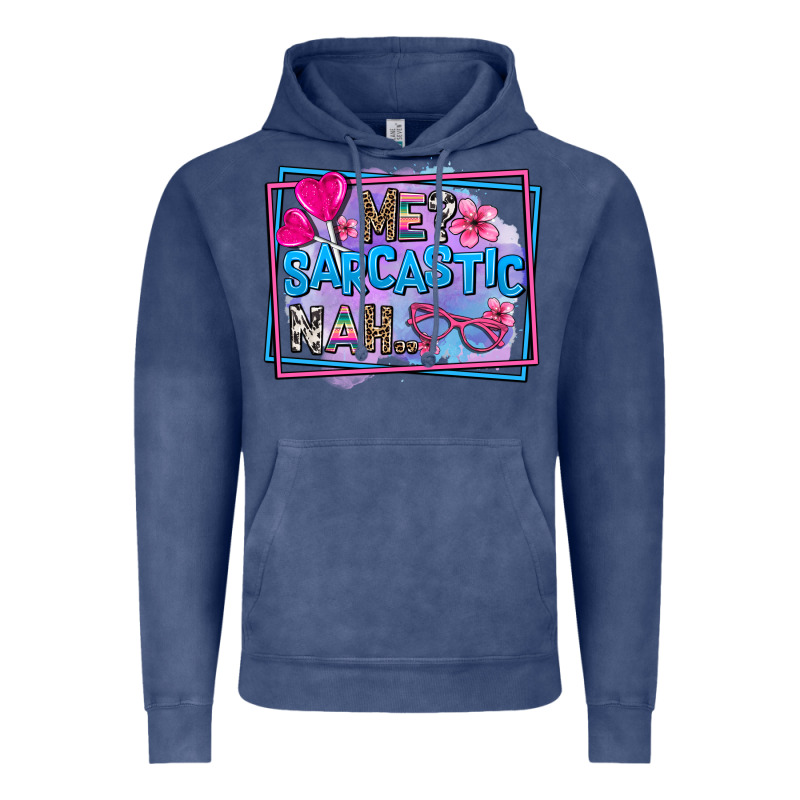Me Sarcastic Nah Vintage Hoodie by AdoDesignShop | Teevron