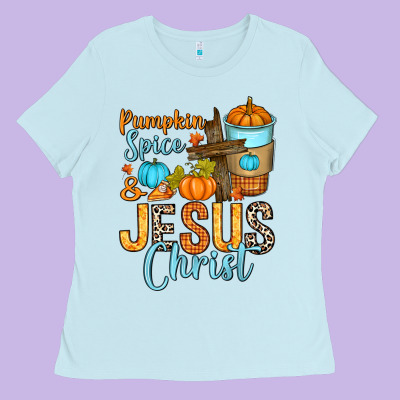Ladies Tee Pumpkin spice and Jesus Christ