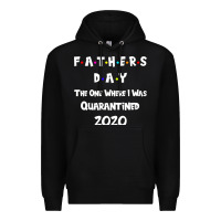Black Father s Day The One Where I Was Quarantined 2020 Premium Hoodie - Bettercallsaul