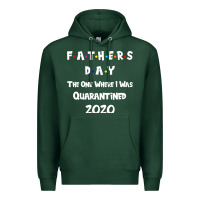 Father S Day The One Where I Was Quarantined 2020 Premium Hoodie | Teevron