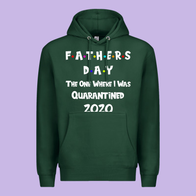 Father S Day The One Where I Was Quarantined 2020 Premium Hoodie Designed By Bettercallsaul