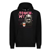 Black touch my coffee and ill slap you so hard grumpy ca Premium Hoodie - JahusDesignShop