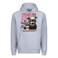 Heather Grey touch my coffee and ill slap you so hard grumpy ca Premium Hoodie - JahusDesignShop