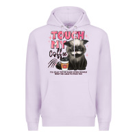 Lilac touch my coffee and ill slap you so hard grumpy ca Premium Hoodie - JahusDesignShop