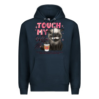 Navy touch my coffee and ill slap you so hard grumpy ca Premium Hoodie - JahusDesignShop
