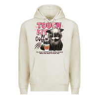 Oatmeal Heather touch my coffee and ill slap you so hard grumpy ca Premium Hoodie - JahusDesignShop