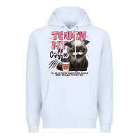 White touch my coffee and ill slap you so hard grumpy ca Premium Hoodie - JahusDesignShop