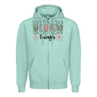 Seafoam you are enough Zipper Hoodie - MaliasSmallBusiness