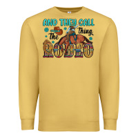Antique Gold and they call the thing rodeo Premium Sweatshirt - Artiststas