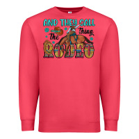 Cardinal and they call the thing rodeo Premium Sweatshirt - Artiststas