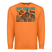 Carrot and they call the thing rodeo Premium Sweatshirt - Artiststas