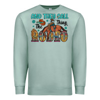 Seafoam and they call the thing rodeo Premium Sweatshirt - Artiststas