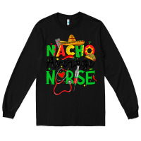 Black nacho average nurse Long Sleeve Tee - JahusDesignShop