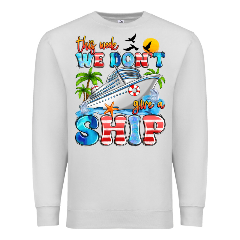 This Week We Don't Give A Ship Premium Sweatshirt by Artiststas | Teevron