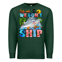 Sports Green this week we don't give a ship Premium Sweatshirt - Artiststas