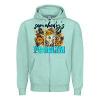 Seafoam somebodys problem Zipper Hoodie - NancyCooperArtShop