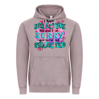 ı Have Selective Hearing ı Am Sorry You Were Not Vintage Hoodie | Teevron