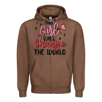 Chestnut this girl will change the world Zipper Hoodie - MaliasSmallBusiness